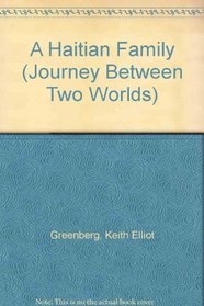 Haitian Family (Journey Between Two Worlds)