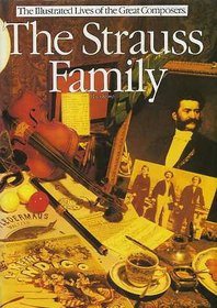 The Strauss Family (The Illustrated Lives of the Great Composers/0p44585)