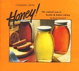 Cooking With Honey: The Natural Way to Health and Better Eating