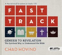 Fast Track: Genesis to Revelation: the Quickest Way to Understand the Bible, Adult Edition