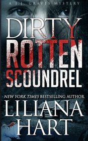 Dirty Rotten Scoundrel (J.J. Graves Mysteries) (Volume 3)