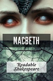 Macbeth: A Readable Version (Readable Shakespeare)