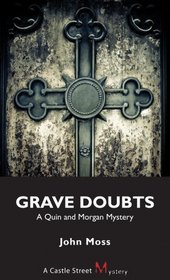 Grave Doubts: A Quin and Morgan Mystery (Castle Street Mysteries)