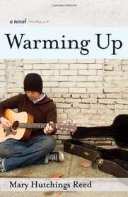 Warming Up: A Novel