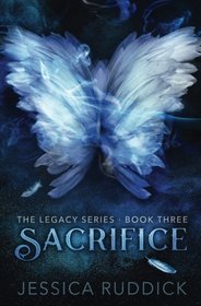 Sacrifice: The Legacy Series: Book 3 (Volume 3)