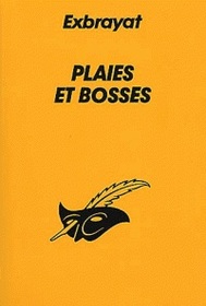 Plaies et bosses (French Edition)