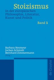 Stoizismus in der europäischen Philosophie, Literatur, Kunst und Politik: Eine Kulturgeschichte von der Antike bis zur Moderne (German Edition)