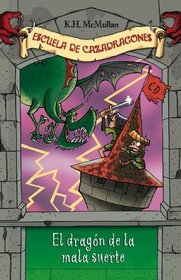 El dragon de la mala suerte / Beware! It's Friday the 13th (Escuela De Cazadragones / Dragon Slayers' Academy) (Spanish Edition)