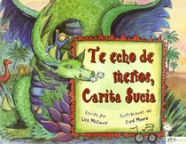 Te Echo De Menos, Carita Suciai/ Miss You, Stinky Face (Spanish Edition)
