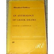 An Anthology of Greek Drama (Anthology of Greek Drama)