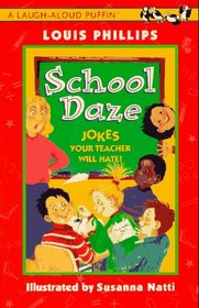 School Daze: Jokes Your Teacher Will Hate! (Laugh-Aloud Puffin)