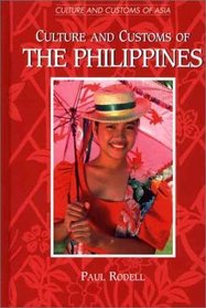 Culture and Customs of the Philippines (Culture and Customs of Asia)