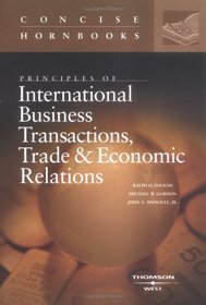 Principles of International Business Transactions (The Concise Hornbook Series (Hornbook Series Student Edition)