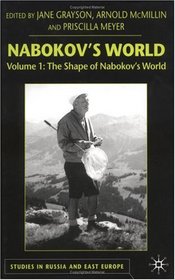 Nabokov's World, Volume 1: The Shape of Nabokov's World (Studies in Russian & Eastern European History)