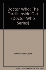 DR.WHO: THE TARDIS INSIDE OUT (Doctor Who Series)
