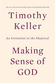 Making Sense of God: An Invitation to the Skeptical