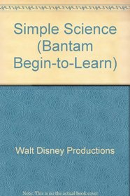 SIMPLE SCIENCE (Bantam Begin-to-Learn)