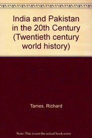 India and Pakistan in the Twentieth Century (Twentieth century world history)