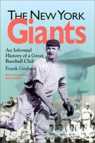 The New York Giants: An Informal History of a Great Baseball Club (Writing Baseball)
