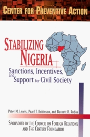 Stabilizing Nigeria: Sanctions, Incentives, and Support for Civil Society (Preventive Action Reports, Vol 3)