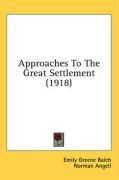 Approaches To The Great Settlement (1918)