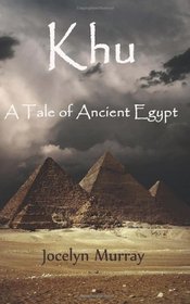 Khu: A Tale of Ancient Egypt