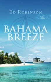Bahama Breeze (Trawler Trash) (Volume 5)