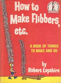 How to Make Flibbers, etc