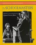 The Schoolmasters (Colonial American  Series)