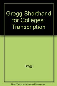 Gregg shorthand for colleges: transcription (Diamond jubilee series)
