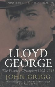 Lloyd George: The People's Champion 1902-1911