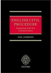 English Civil Procedure: Fundamentals of the New Civil Justice System