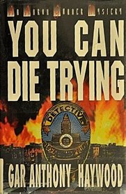 You Can Die Trying: An Aaron Gunner Novel