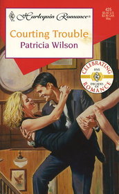 Courting Trouble (Harlequin Romance, No 425)