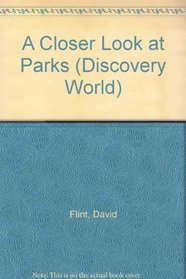 A Closer Look at Parks (Discovery World)