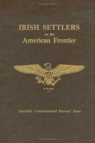 Missouri Irish, the original history of the Irish in Missouri, Irish Settlers on the American Frontier (Irish West of the Mississippi)