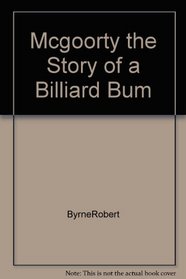 McGoorty: The story of a billiard bum