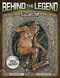 Bigfoot (Behind the Legend)