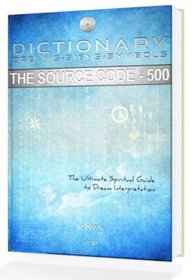 The Source Code - 500: Dictionary, Dreams-Signs-Symbols