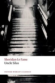 Uncle Silas (Oxford World's Classics)