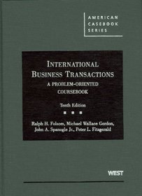 International Business Transactions: A Problem-oriented Coursebook (American Casebook)