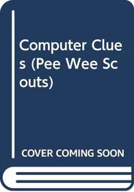 Computer Clues (Pee Wee Scouts (Hardcover))