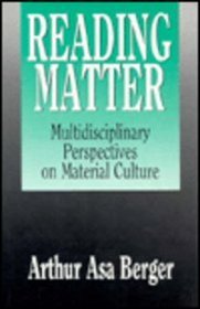 Reading Matter: Multidisciplinary Perspectives On Material Culture