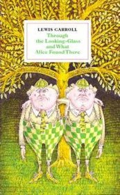 Through the Looking-glass and What Alice Found There: Illustrated by John Vernon Lord