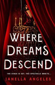 Where Dreams Descend (Kingdom of Cards, Bk 1)