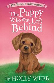 The Puppy Who Was Left Behind (Pet Rescue Adventures)