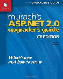 Murach's ASP.NET 2.0 Upgrader's Guide: C# Edition