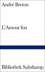 L'Amour fou.