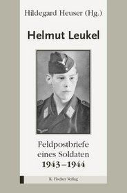 Helmut Leukel - Feldpostbriefe eines Soldaten. 1943-1944.