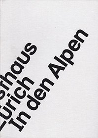 In Den Alpen (Begleitet die Ausstellung Kunsthaus Zurich, 6. Oktober 2006 - 2. Januar 2007)